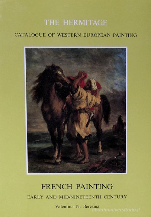 French painting. Early and mid-nineteenth century di Valentina N. Berezina edito da Giunti Editore