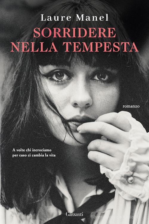 Libro Sorridere nella tempesta di Laure Manel Narratori moderni di Garzanti