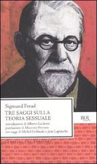 Tre saggi sulla teoria sessuale di Sigmund Freud edito da BUR Biblioteca Univ. Rizzoli