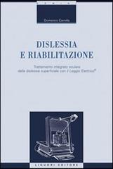 Dislessia e riabilitazione vol.1 di Domenico Carrella edito da Liguori