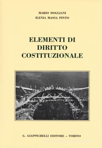 Elementi di diritto costituzionale di Mario Dogliani, Ilenia Massa Pinto edito da Giappichelli