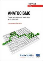 Anatocismo. Software. CD-ROM edito da Maggioli Editore