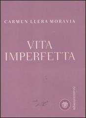 Vita imperfetta di Carmen Llera Moravia edito da Bompiani