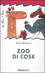 Zoo di cose di Silvia Bonanni edito da EL
