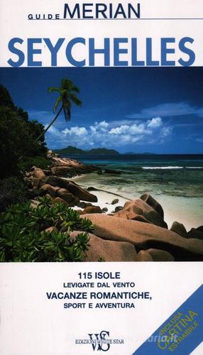 Seychelles. Con cartina di Anja Bech edito da White Star