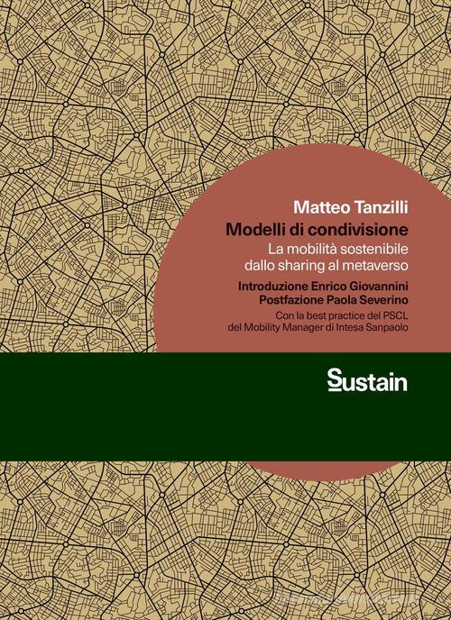 Modelli di condivisione. La mobilità sostenibile dallo sharing al metaverso di Matteo Tanzilli edito da Luiss University Press