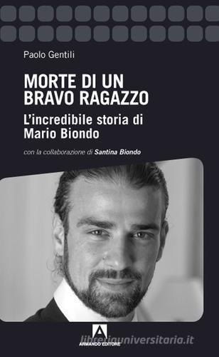 Morte di un bravo ragazzo di Paolo Gentili edito da Armando Editore