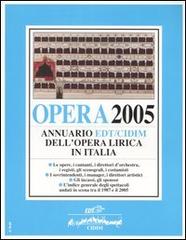 Opera 2005. Annuario dell'opera lirica in Italia edito da EDT