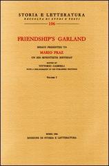 Friendship's Garland. Essay presented to Mario Praz on his seventieth birthday edito da Storia e Letteratura