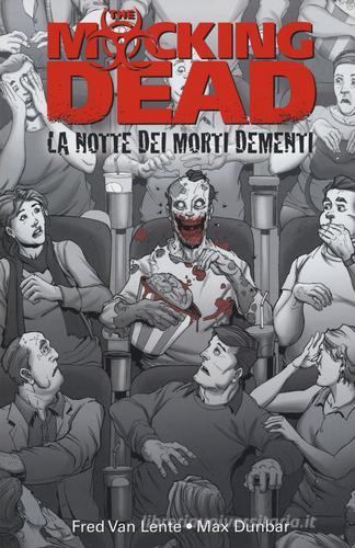 La notte dei morti dementi. The mocking dead di Fred Van Lente, Max Dunbar edito da Panini Comics