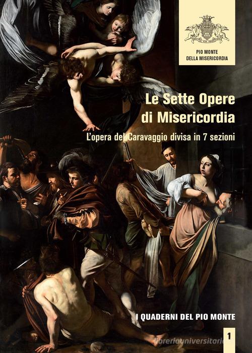 Le sette opere di misericordia. L'opera del Caravaggio divisa in 7 sezioni edito da Enzo Albano
