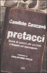 Pretacci. Storie di uomini che portano il Vangelo sul marciapiede di Candido Cannavò edito da Rizzoli