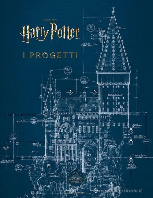 I progetti. Dai film di Harry Potter. Ediz. illustrata di Jody Revenson edito da Panini Comics
