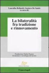 La bilateralità fra tradizione e rinnovamento edito da Franco Angeli