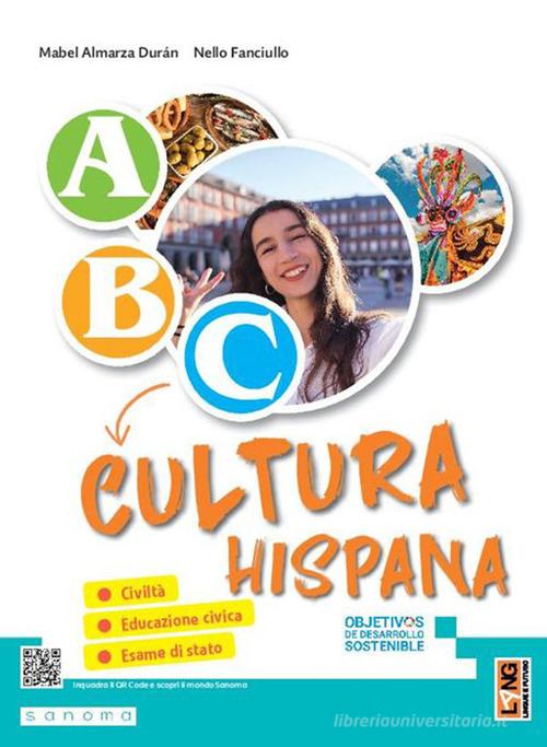 ABC... Cultura hispana. Per la Scuola media. Con e-book. Con espansione online di Mabel Almarza Duran, Nello Fanciullo edito da Lang