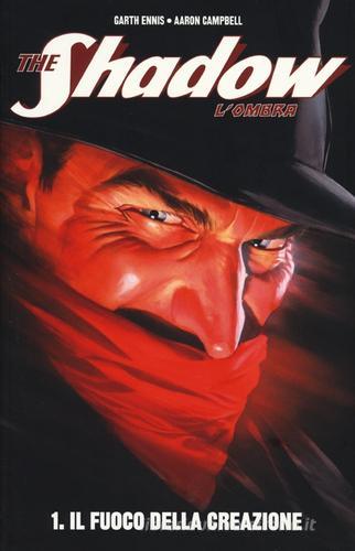 Il fuoco della creazione. The Shadow. L'Ombra vol.1 di Garth Ennis, Aaron Campbell edito da Panini Comics