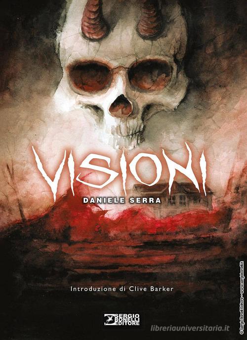 Visioni. Artbook di Daniele Serra di Daniele Serra edito da Sergio Bonelli Editore