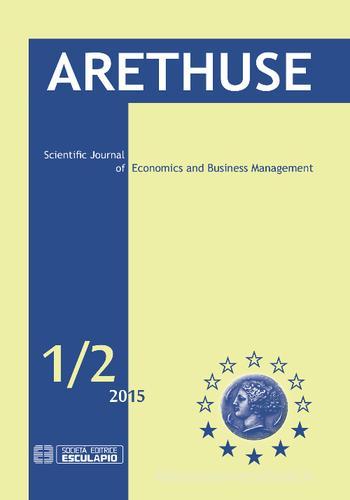 Arethuse. Scientific journal of economics and business management vol.1 edito da Esculapio