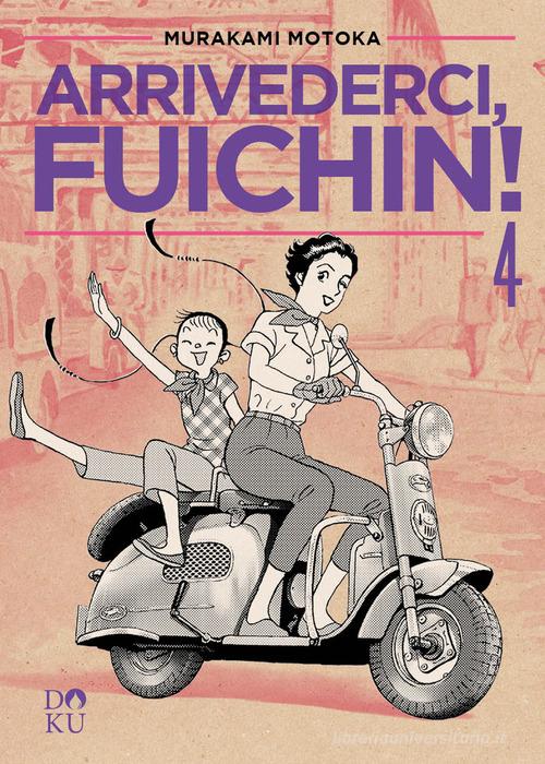 Arrivederci Fuichin! vol. 4 di Motoka Murakami edito da Coconino Press