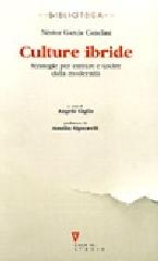 Culture ibride. Strategie per entrare e uscire dalla modernità di Nestor G. Canclini edito da Guerini e Associati