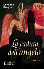 La caduta dell'angelo di Lorenzo Burgio edito da Edarc