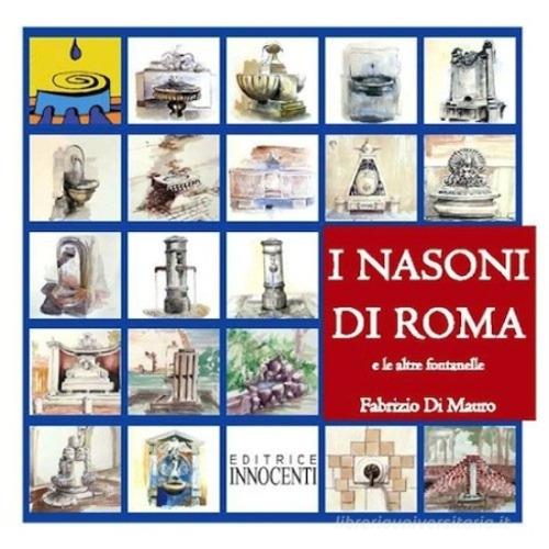 I nasoni di Roma di Fabrizio Di Mauro edito da Innocenti (Grosseto)