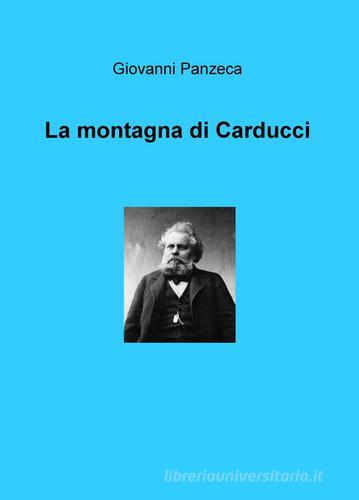 La montagna di Carducci di Giovanni Panzeca edito da ilmiolibro self publishing