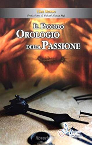 Il piccolo orologio della Passione di Lisa Russo edito da Lumen Cordium