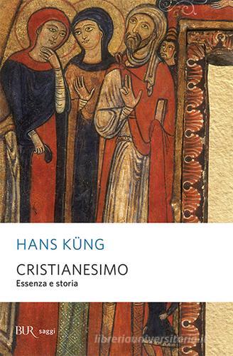 Cristianesimo di Hans Küng edito da Rizzoli