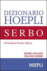 Dizionario di serbo. Serbo-italiano, italiano-serbo di Gordana Grubac edito da Hoepli