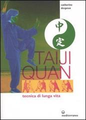 Taiji Quan. Tecnica di lunga vita di Catherine Despeux edito da Edizioni Mediterranee