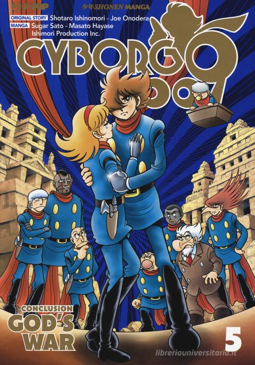 Cyborg 009. Conclusion. God's war vol.5 di Shotaro Ishinomori, Masato Hayase, Jo Onodera edito da Edizioni BD