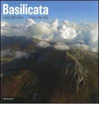 Basilicata. Vista dal cielo-From the sky di Guido A. Rossi edito da Mondadori Electa