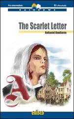 The Scarlet Letter. Level B1. Pre-intermediate. Rainbows readers. Con CD Audio. Con espansione online di Nathaniel Hawthorne edito da EDISCO