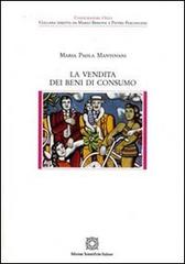 La vendita dei beni di consumo di M. Paola Mantovani edito da Edizioni Scientifiche Italiane