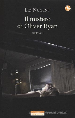 Il mistero di Oliver Ryan di Liz Nugent edito da Neri Pozza