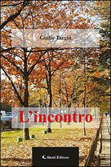 Libro L'incontro di Giulio Targia Gli emersi narrativa di Aletti