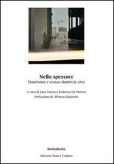 Nello spessore. Traiettorie e stanze dentro la città edito da Nuova Cultura