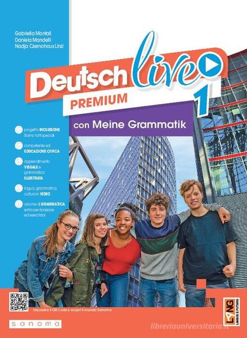 Deutsch live premium. Mit Leicht für Alle, Jugend für den Planeten, Meine Grammatik. Per la Scuola media. Con e-book. Con espansione online di Gabriella Montali, Daniela Mandelli, Nadja Czernohous Linzi edito da Lang