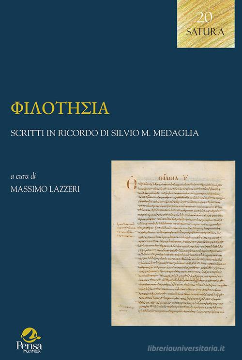Philotesia. Scritti in ricordo di Silvio M. Medaglia edito da Pensa Multimedia