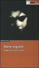 Storie migranti. Viaggio tra i nuovi confini di Federica Sossi edito da DeriveApprodi