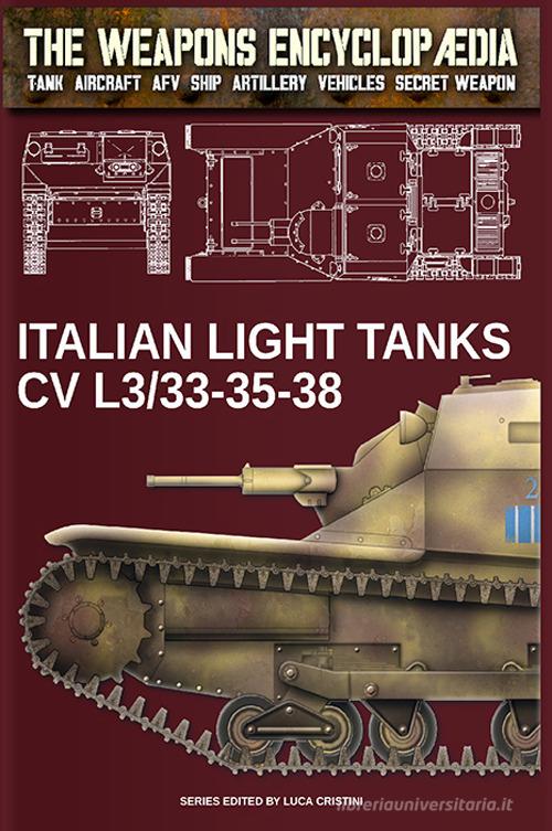 Italian light tanks CV L3/33-35-38 di Luca Cristini edito da Soldiershop