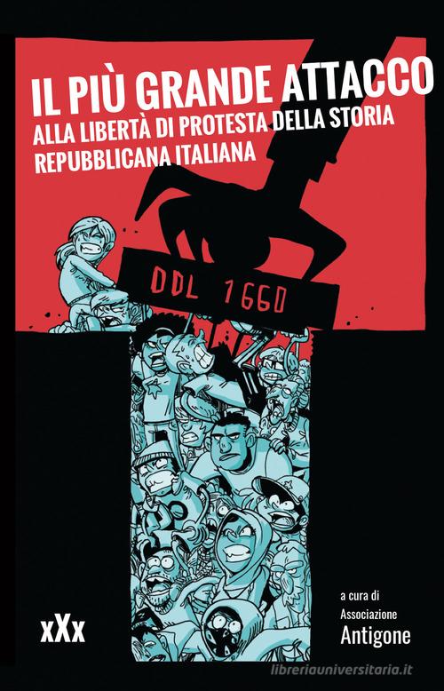Il più grande attacco alla libertà di protesta della storia repubblicana italiana edito da Momo Edizioni