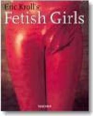 Fetish girls. Ediz. inglese, francese e tedesca edito da Taschen
