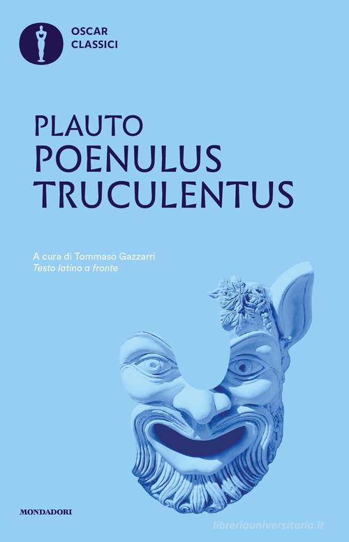 Poenulus-Truculentus. Testo latino a fronte di T. Maccio Plauto edito da Mondadori