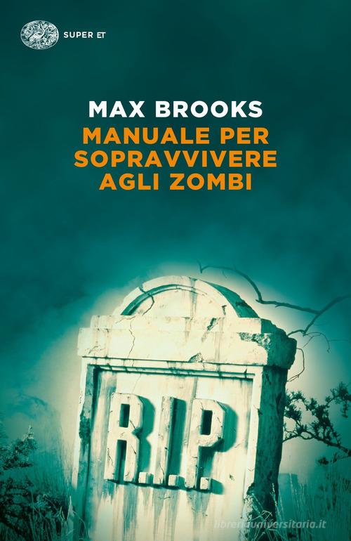 Manuale per sopravvivere agli zombi di Max Brooks edito da Einaudi