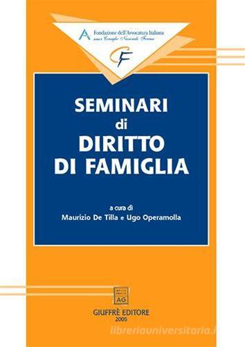 Seminari di diritto di famiglia edito da Giuffrè