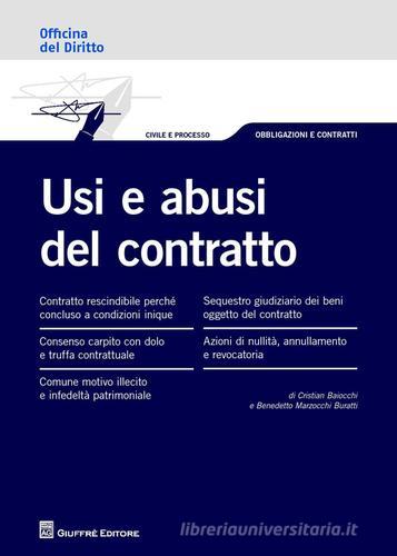 Usi e abusi del contratto di Benedetto Marzocchi Buratti, Cristian Baiocchi edito da Giuffrè