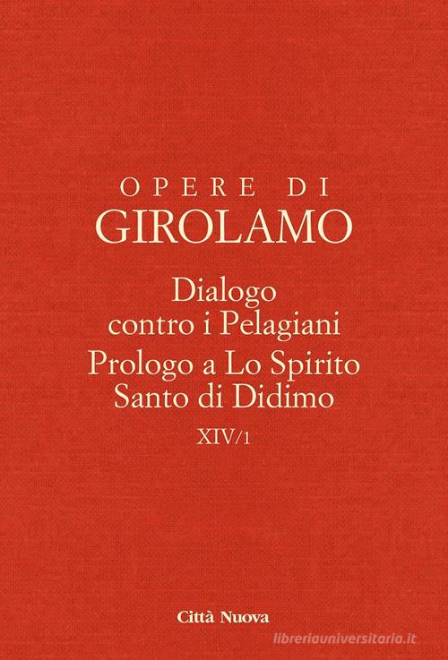 Dialogo contro i pelagiani. Prologo a Lo Spirito Santo di Didimo