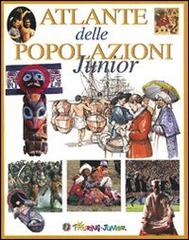 Atlante delle popolazioni di Fabio Silari, Letizia Tesi edito da Touring Junior